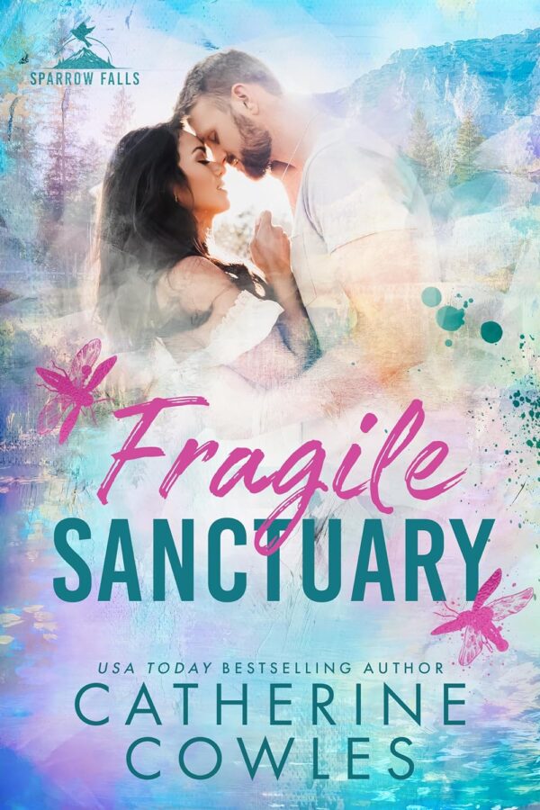 Fragile Sanctuary (Sparrow Falls Book 1)