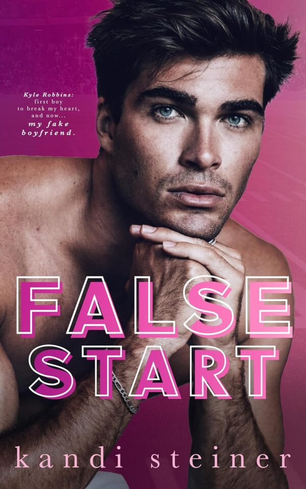 False Start: A Fake Dating Sports Romance