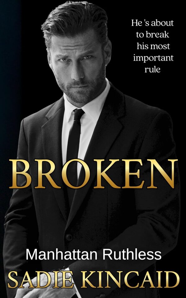 Broken (Manhattan Ruthless Book 1)