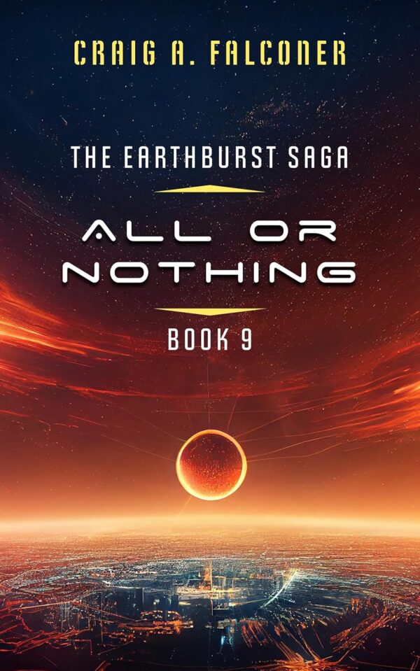 All Or Nothing (The Earthburst Saga Book 9)