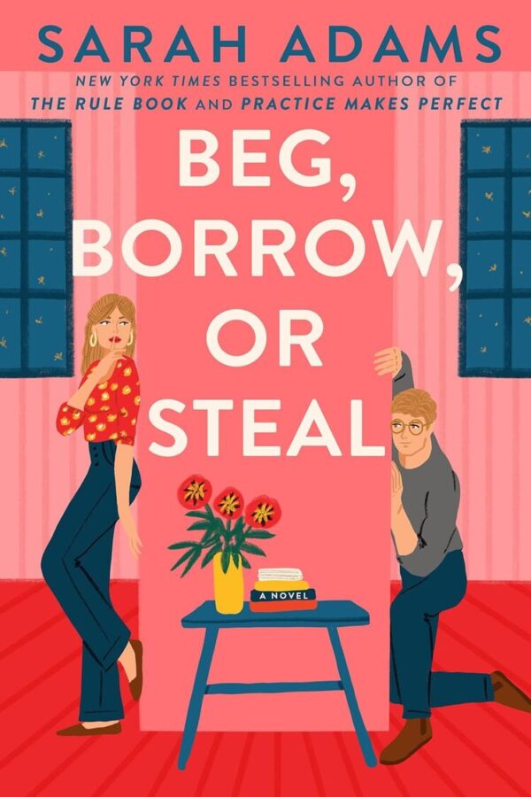 Beg, Borrow, or Steal: A Novel